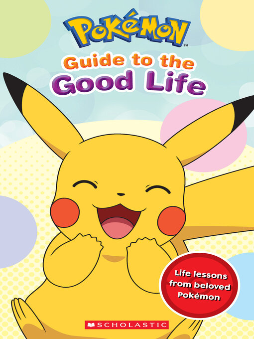 Title details for Guide to the Good Life (Pokémon) by Simcha Whitehill - Wait list